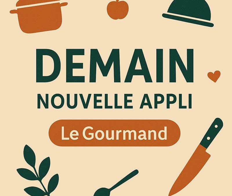 Découvrez l’application mobile Le Gourmand