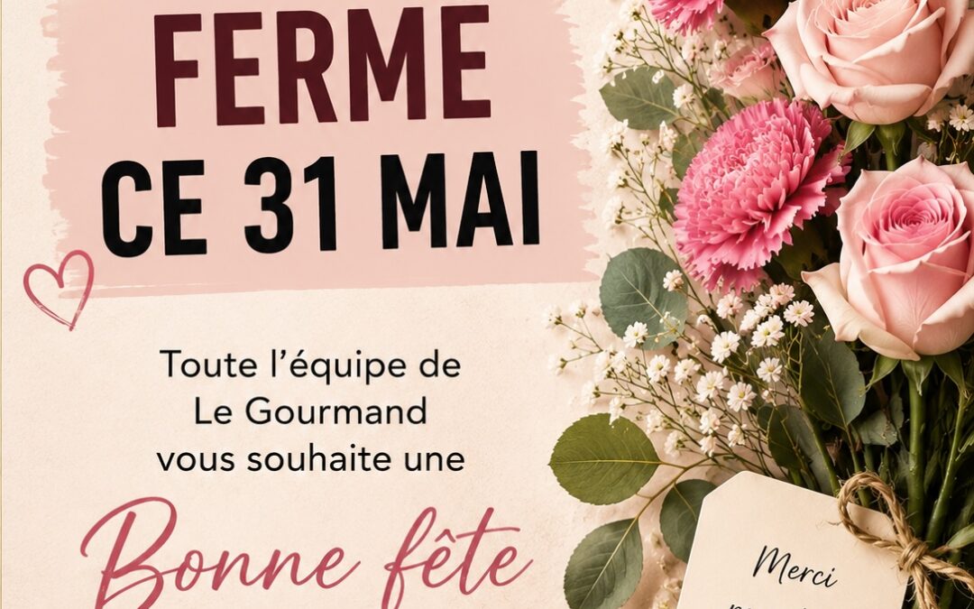 Fermeture 31 mai 2026
